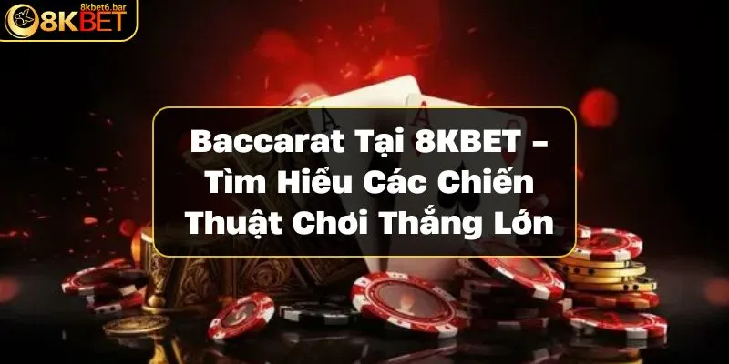 baccarat-tai-8kbet